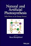 Natural and Artificial Photosynthesis: Solar Power as an Energy Source