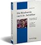 Die Biochemie nach Dr. Sch��ler: Die Grundlage der Sch�ssler-Methode. Mit zahlreichen, kommentierenten Originalzitaten