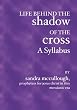 Life Behind the Shadow of the Cross--A Syllabus