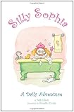 Silly Sophia: A Daily Adventure