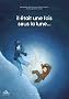 Il �tait une fois sous la lune...