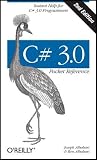 C# 3.0 Pocket Reference: Instant Help for C# 3.0 Programmers (Pocket Reference (OReilly))