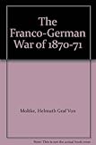 The Franco-German War of 1870-71