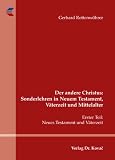 Produkt-Bild: Der andere Christus: Sonderlehren in Neuem Testament, V&auml;terzeit und Mittelalter