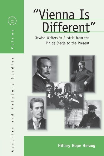 Vienna Is Different: Jewish Writers in Austria from the Fin de Siecle to the Present (Austrian and Habsburg Studies) by Hope, Hillary, Herzog, Hillary Hope (2013) Paperback
