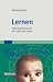 Lernen: Gehirnforschung und di