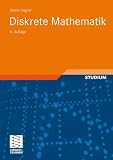 Diskrete Mathematik: Mit 600 &Uuml;bungsaufgaben (vieweg studium; Aufbaukurs Mathematik) - Martin Aigner