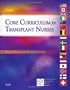 Core Curriculum for Transplant Nurses, 1e (Critical Care Nursing ( Clochesy))