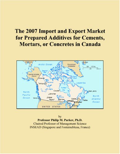 Check Out : The 2007 Import and Export Market for Prepared Additives for Cements, Mortars, or Concretes in Canada for $64.00