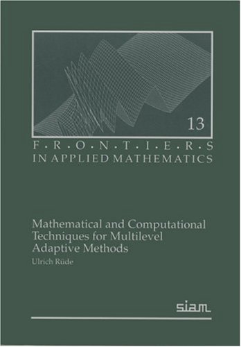 Mathematical and Computational Techniques for Multilevel Adaptive Methods (Frontiers in Applied Mathematics)