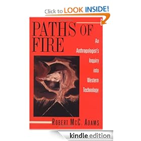 Paths of Fire: An Anthropologist's Inquiry into Western Technology