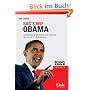 Sag's wie Obama: Ausstrahlung, Rhetorik und Visionen des neuen US-Pr�sidenten