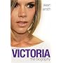 Victoria Beckham: The Biography