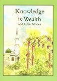 Knowledge is wealth and other stories
