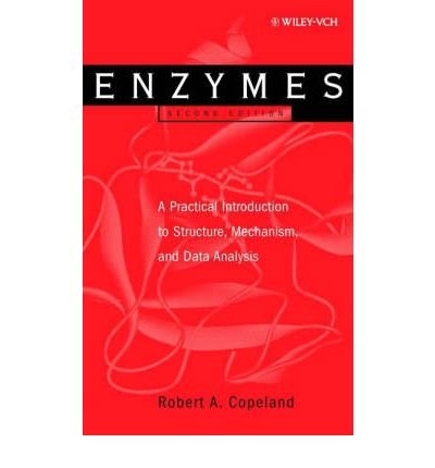 [(Enzymes: A Practical Introduction to Structure, Mechanism and Data Analysis)] [Author: Robert A. Copeland] published on (April, 2000)