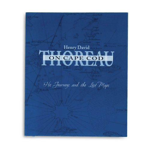 Thoreau on Cape Cod: His Journeys and the Lost Maps