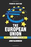 The European Union: Politics and Policies