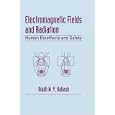 Electromagnetic Fields and Radiation: Human Bioeffects and Safety