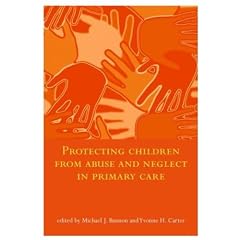 Protecting Children from Abuse and Neglect in Primary Care