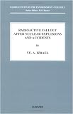 Radioactive Fallout after Nuclear Explosions and Accidents