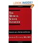 The Medical School Interview: Secrets and a System for Success