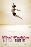 More details of book titled: First Position: A Century of Ballet Artists