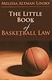 The Little Book of Basketball Law (ABA Little Books Series)