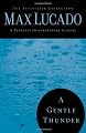 A Gentle Thunder: Hearing God Through the Storm (The Bestseller Collection)