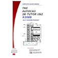 The AutoCAD 2D Tutor Release 2008: Pt. 1&2: Self Teaching Package