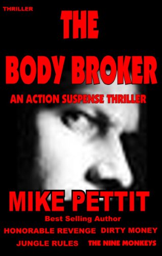 THE BODY BROKER (AN ACTION SUSPENSE THRILLER)