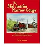 The Mid-Antrim narrow gauge : the Ballymena lines