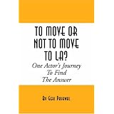 To Move or Not to Move to LA? One Actor's Journey to Find the Answer