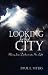 Looking for That City: Moving From Darkness into His Light