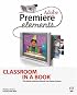 Adobe Premiere Elements Classroom in a Book