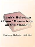 Earth's Holocaust (From 'Mosses from an Old Manse')