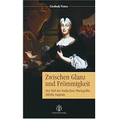 Zwischen Glanz und Fr�mmigkeit: Der Hof der badischen Markgr�fin Sibylla Augusta