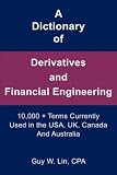 A Dictionary of Derivatives and Financial Engineering