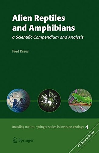 Alien Reptiles and Amphibians: a Scientific Compendium and Analysis (Invading Nature - Springer Series in Invasion Ecology)