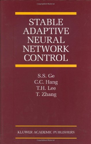Stable Adaptive Neural Network Control (The International Series on Asian Studies in Computer and Information Science)