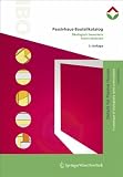 Produkt-Bild: Passivhaus-Bauteilkatalog / Details for Passive Houses: &Ouml;kologisch bewertete Konstruktionen / A catalog of ecological rated constructions