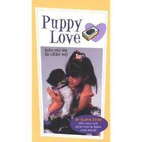Puppy Love: Raise Your Dog the Clicker Way