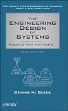 The Engineering Design of Systems: Models and Methods (Wiley Series in Systems Engineering and Management)
