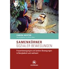 Samenk�rner sozialer Bewegungen: Frauenbewegungen und andere Bewegungen in Bangladesh und weltweit