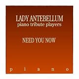 Need You Now - Piano Single