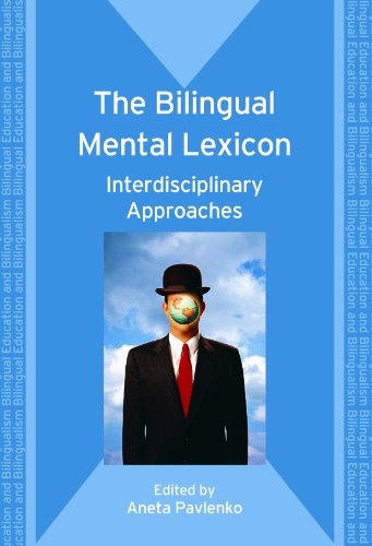 The Bilingual Mental Lexicon: Interdisciplinary Approaches (Bilingual Education and Bilingualism)