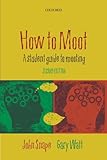 How to moot : a student guide to mooting