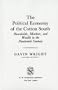 The Political Economy of the Cotton South: Households, Markets, and Wealth in the Nineteenth Century
