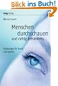 Menschen durchschauen und richtig behandeln: Psychologie f�r Beruf und Familie