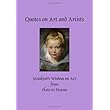 Quotes on Art and Artists (Hardcover) (Greatest Quotes Series) ~ Compiled by Patty Crowe