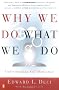 Why We Do What We Do